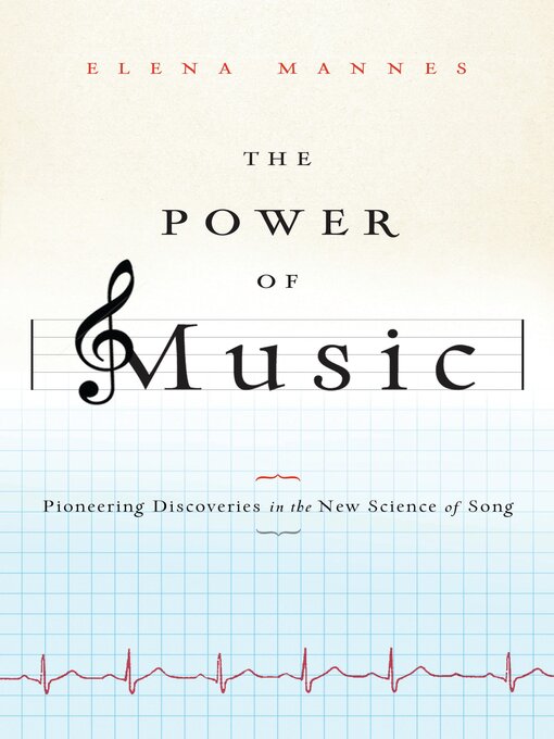 Title details for The Power of Music by Elena Mannes - Available